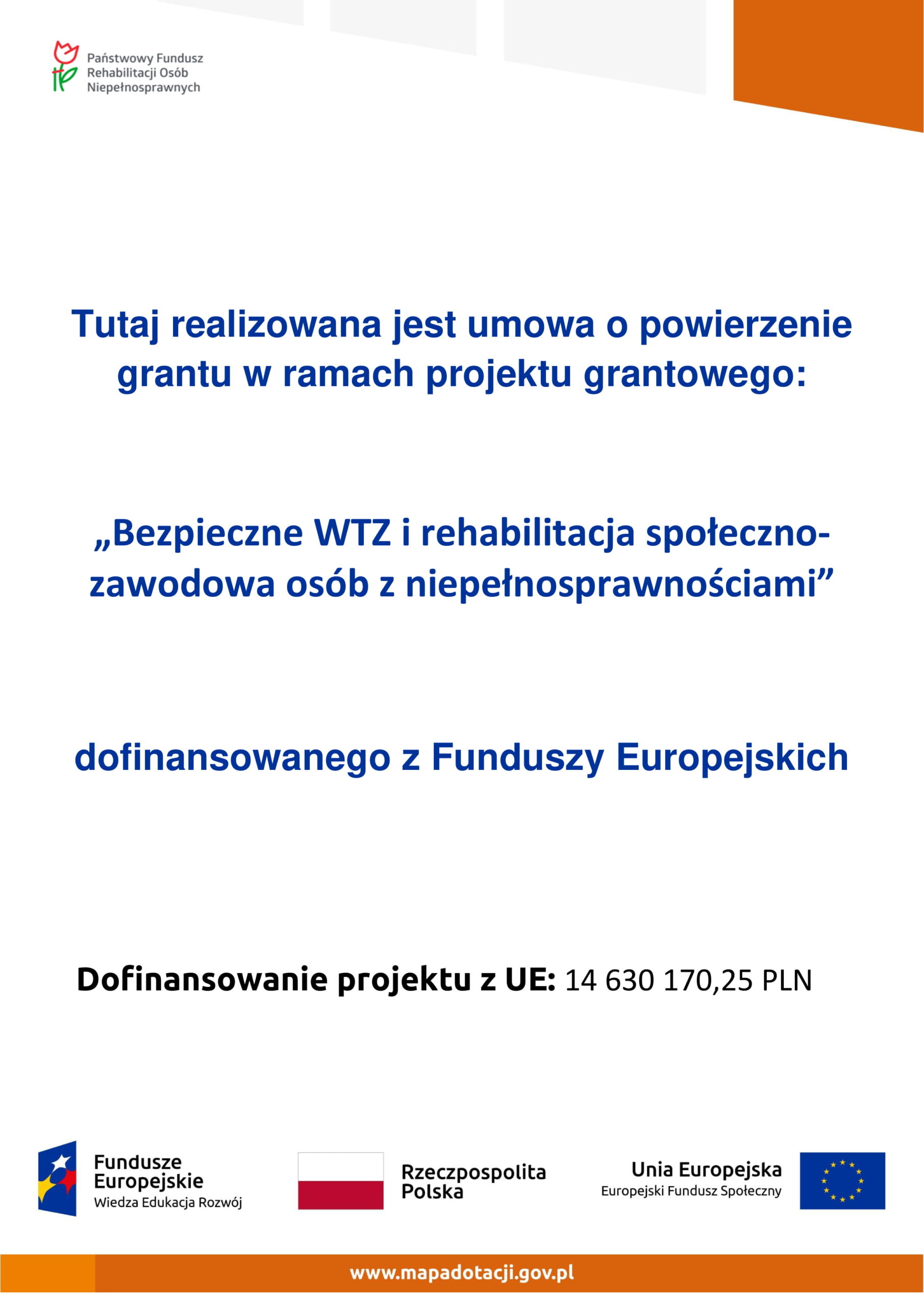 Plakat z napisem Tutaj jest realizowana umowa o powierzenie grantu w ramach projektu grantowego 