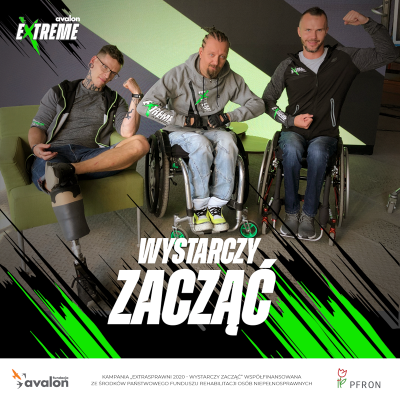 Na grafice zdjęcia Sylwestra Wilka, Sebastiana Lutego i Szymona Klimzy, napis Wystarczy zacząć, logotypy Avalon Extreme, Fundacji Avalon i PFRON