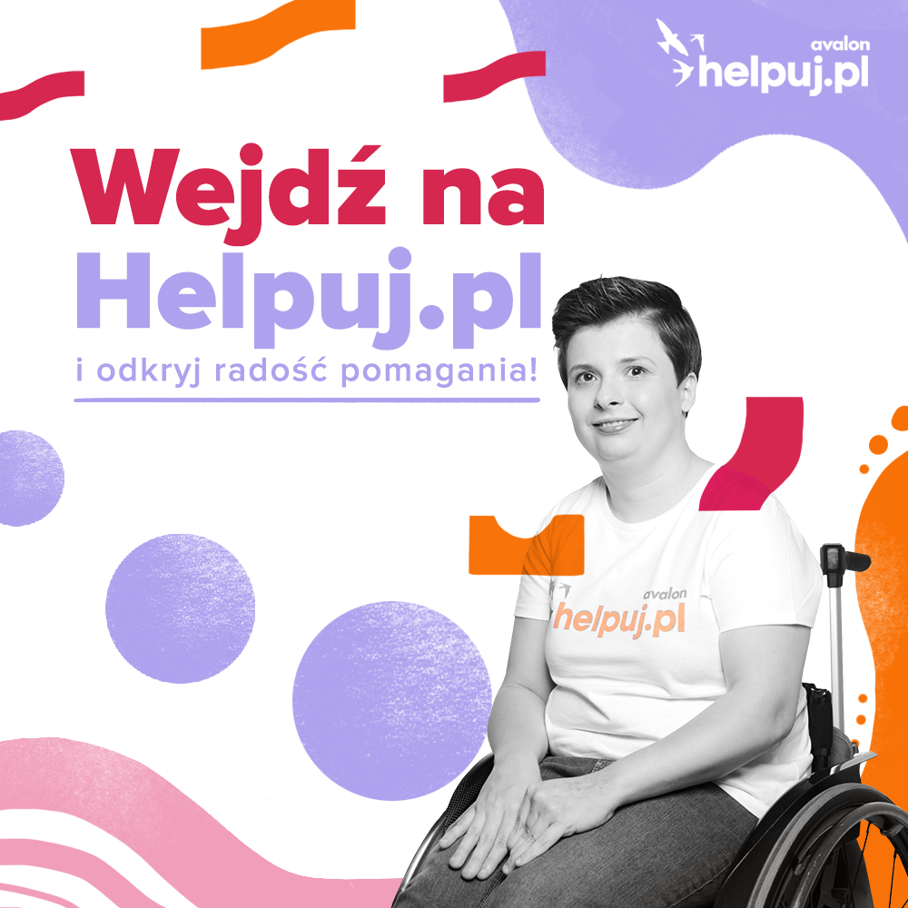 Na grafice zdjęcie uśmiechniętej dziewczyny na wózku, logotyp helpuj.pl oraz napis Wejdź na Helpuj.pl i odkryj radość pomagania!