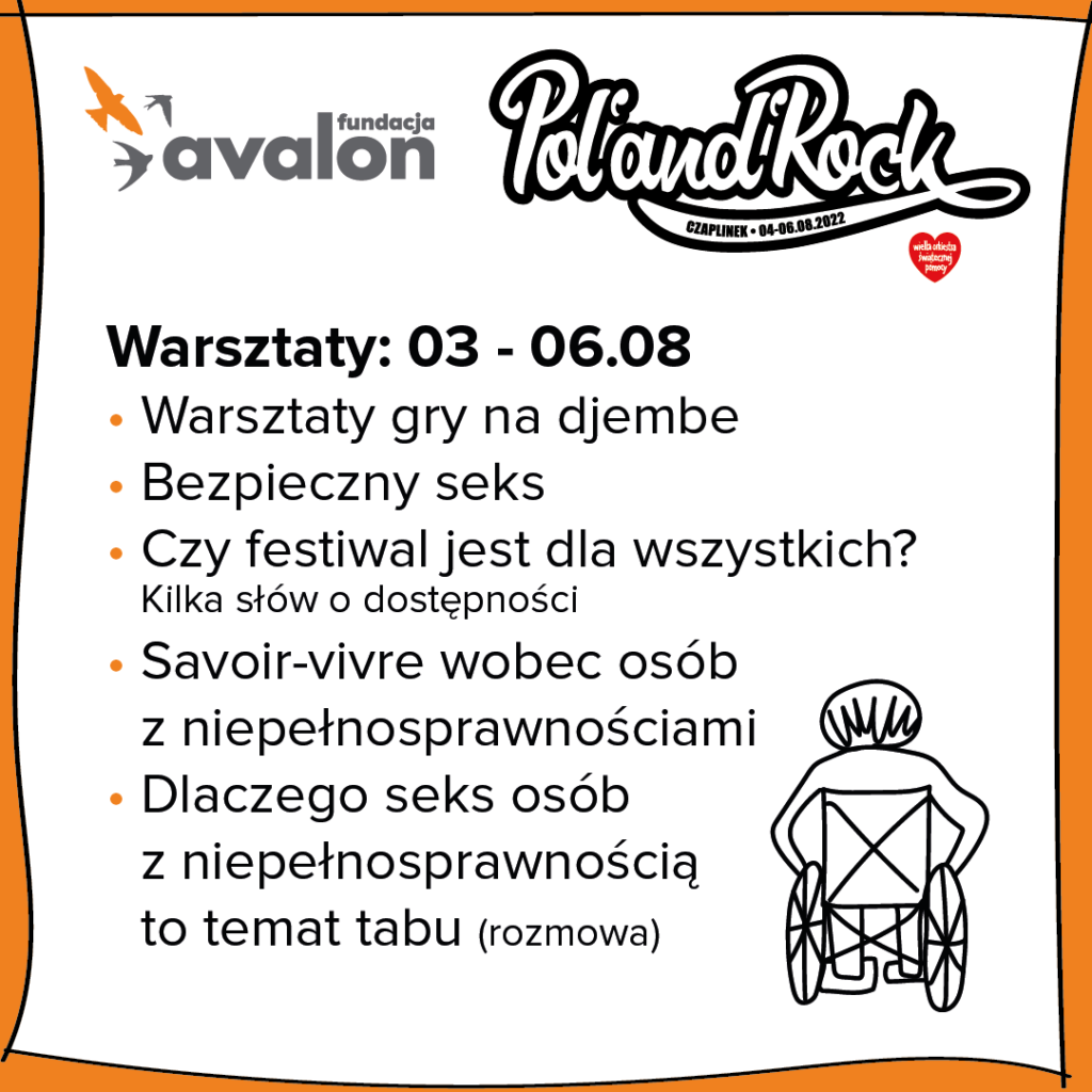 Na grafice rozpiska warsztatów 03 - 06.08: Warsztaty gry na djembe, Bezpieczny seks, Czy festiwal jest dla wszystkich? Kilka słów o dostępności. Savoir-vivre wobec osób z niepełnosprawnościami, Dlaczego seks osób z niepełnosprawnością to temat tabu (rozmowa) 