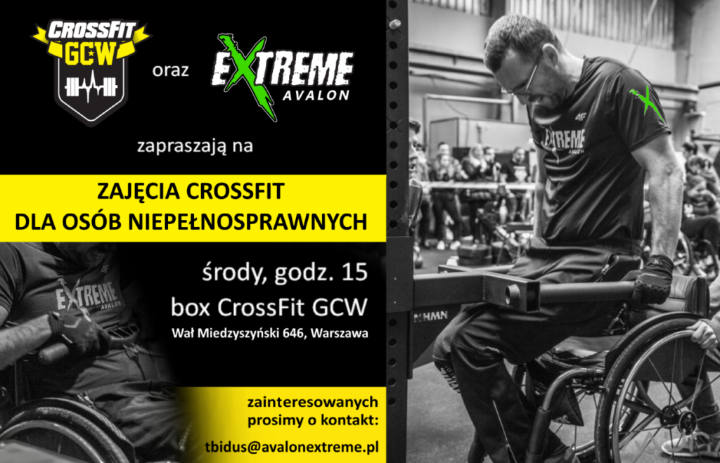 Na grafice zdjęcie mężczyzny na wózku podczas ćwiczeń na siłowni. Logotypy Avalon Extreme oraz Crossfit GCW, napis: zapraszają na zajęcia dla osób niepełnosprawnych, środy, godz. 15 box CrossFit GCW Wał Miedzyszyński 646, Warszawa Zainteresowanych prosimy o kontakt tbidus@avalonextreme.pl