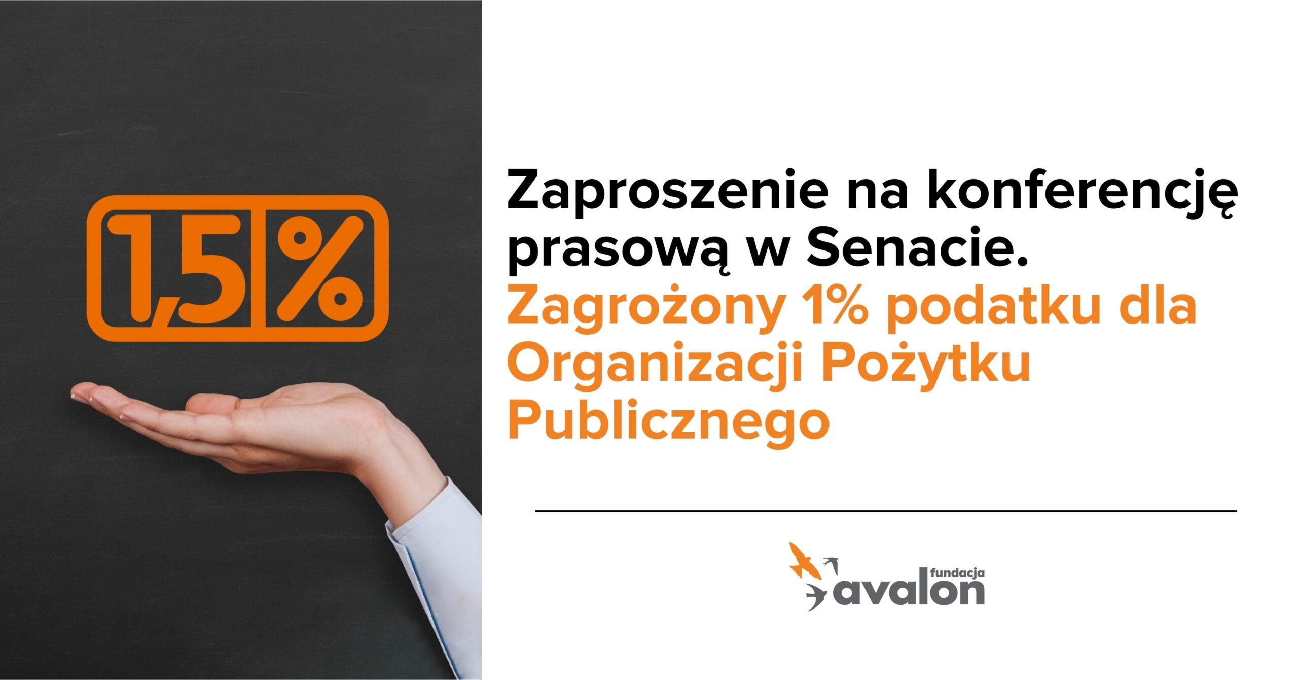 Na grafice zdjęcie wyciągniętej dłoni nad którą jest logo półtora procenta. Napis: Zaproszenie na konferencję prasową. Zagrożony 1% podatku dla Organizacji Pożytku Publicznego